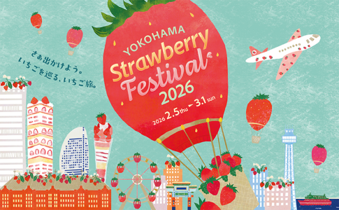 YOKOHAMA STRAWBERRY FESTIVAL 2026開催！