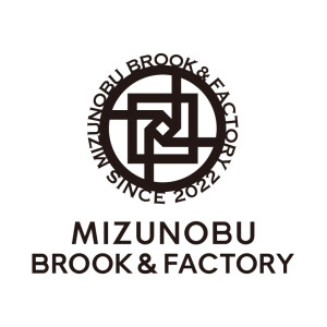 MIZUNOBU  BROOK & FACTORY